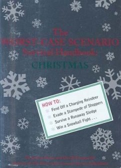 The Worst-Case Scenario Survival Handbook: Christmas - Piven, Joshua; Borgenicht, David