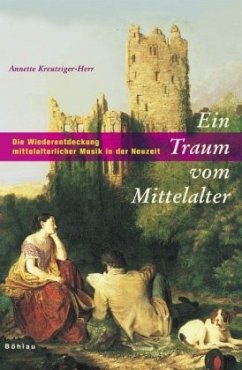 Ein Traum von Mittelalter - Kreutziger-Herr, Annette