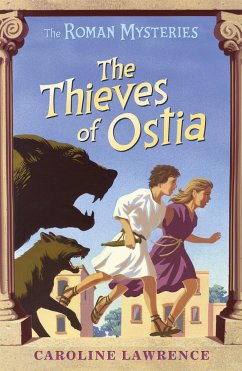The Roman Mysteries: The Thieves of Ostia - Lawrence, Caroline