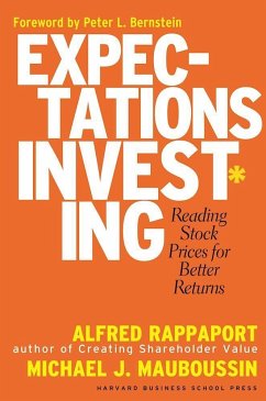 Expectations Investing: Reading Stock Prices for Better Returns - Rappaport, Alfred; Mauboussin, Michael J.