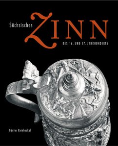 Sächsiches Zinn des 16. und 17. Jahrhunderts - Reinheckel, Günter