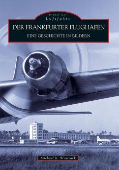 Der Frankfurter Flughafen - Wustrack, Michael Dr.