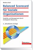 Balanced Scorecard für soziale Organisationen: Qualität und Management durch strategische Steuerung
