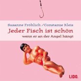 Jeder Fisch ist schön, wenn er an der Angel hängt, 2 Audio-CDs