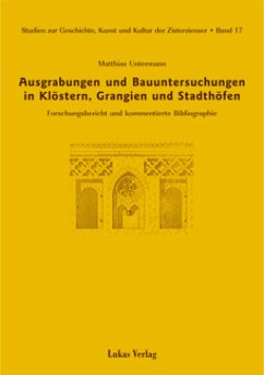 Ausgrabungen und Bauuntersuchungen in Klöstern, Grangien und Stadthöfen - Untermann, Matthias