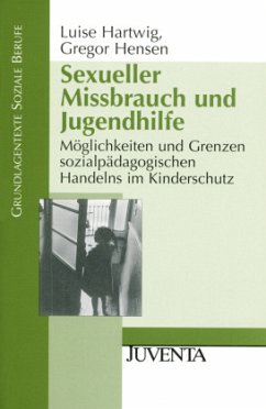 Sexueller Missbrauch und Jugendhilfe - Hartwig, Luise;Hensen, Gregor