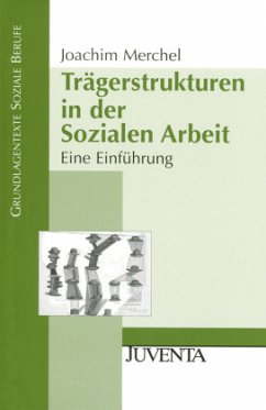 Trägerstrukturen in der Sozialen Arbeit - Merchel, Joachim
