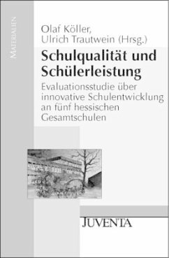 Schulqualität und Schülerleistung - Köller, Olaf / Trautwein, Ulrich (Hgg.)