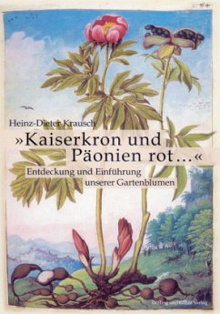 'Kaiserkron und Päonien rot ...' - Krausch, Heinz-Dieter