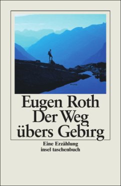 Der Weg übers Gebirg, Großdruck - Roth, Eugen