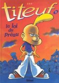 La loi du Preau; Das Gesetz des Schulhofs, französische Ausgabe / Titeuf, französ. Ausgabe Bd.9 La loi du Preau; Das Gesetz des Schulhofs, französische Ausgabe / Titeuf, französ. Ausgabe Bd.9