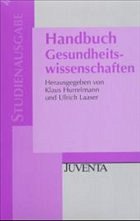 Handbuch Gesundheitswissenschaften - Hurrelmann, Klaus / Laaser, Ulrich (Hgg.)