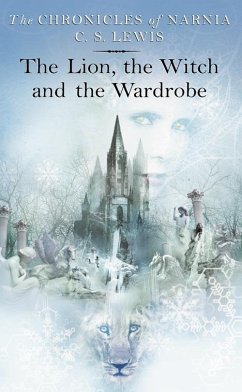 The Chronicles of Narnia 2. The Lion, the Witch and the Wardrobe - Lewis, Clive Staples