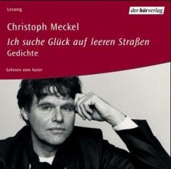 Ich suche Glück auf leeren Straßen, 1 Audio-CD - Meckel, Christoph