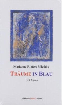 Träume in Blau - Riefert-Miethke, Marianne