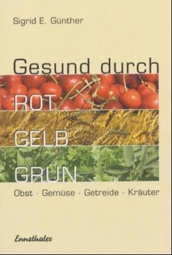 Gesund durch Rot-Gelb-Grün - Günther, Sigrid E.