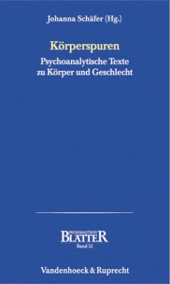 Körperspuren / Psychoanalytische Blätter Bd.25 - Schäfer, Johanna (Hrsg.)
