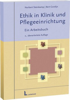 Ethik in Klinik und Pflegeeinrichtung - Steinkamp, Norbert / Gordijn, Bert