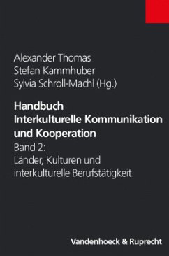 Handbuch Interkulturelle Kommunikation und Kooperation - Thomas, Alexander / Kammhuber, Stefan / Schroll-Machl, Sylvia (Hgg.)