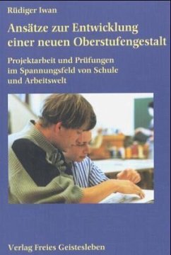 Ansätze zur Entwicklung einer neuen Oberstufengestalt - Iwan, Rüdiger