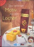 Das vielseitige Motiv aus dem Locher