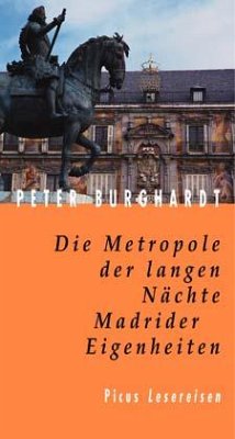 Die Metropole der langen Nächte Madrider Eigenheiten - Burghardt, Peter