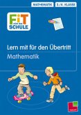 Mathematik / Lern mit für den Übertritt an weiterführende Schulen