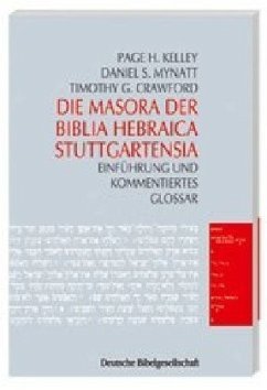 Die Masora der Biblia Hebraica Stuttgartensia - Kelley, Page H.;Mynatt, Daniel S.;Crawford, Timothy G.