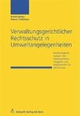 Verwaltungsgerichtlicher Rechtsschutz in Umweltangelegenheiten