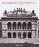 Die Architektur der Wiener Ringstrasse 1860-1900