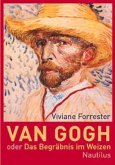 Van Gogh oder Das Begräbnis im Weizen