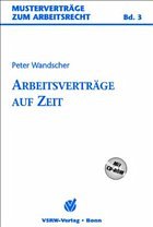 Arbeitsverträge auf Zeit - Wandscher, Peter