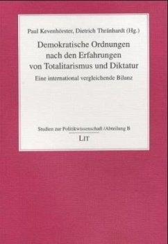 Demokratische Ordnungen nach den Erfahrungen von Totalitarismus und Diktatur - Kevenhörster, Paul / Thränhardt, Dietrich (Hgg.)