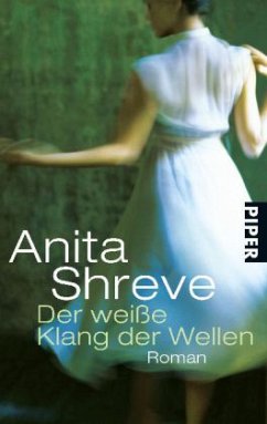 Der weiße Klang der Wellen - Shreve, Anita