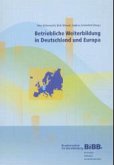 Betriebliche Weiterbildung in Deutschland und Europa Betriebliche Weiterbildung in Deutschland und Europa