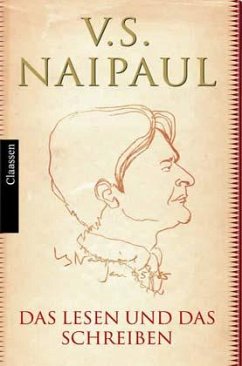 Das Lesen und das Schreiben - Naipaul, Vidiadhar S.