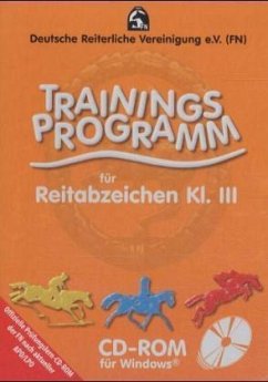 Trainingsprogramm für das Reitabzeichen Klasse 3, 1 CD-ROM Trainingsprogramm für das Reitabzeichen Klasse 3, 1 CD-ROM