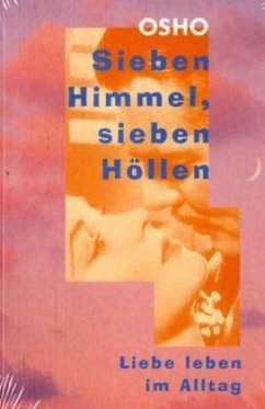 Sieben Himmel, sieben Höllen - Osho