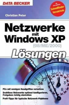 Netzwerke mit Windows XP (98/ME/2000) Lösungen - Peter, Christian
