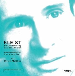 Ein Lebensmonolog aus den Briefen, 2 Audio-CDs - Kleist, Heinrich von