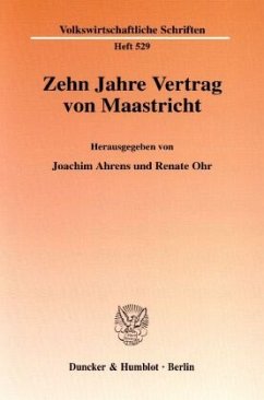 Zehn Jahre Vertrag von Maastricht. - Ahrens, Joachim / Ohr, Renate (Hgg.)