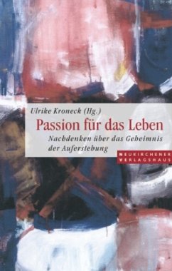 Passion für das Leben - Kroneck, Ulrike (Hrsg.)