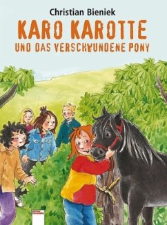 Karo Karotte und das verschwundene Pony - Bieniek, Christian
