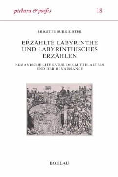 Erzählte Labyrinthe und labyrinthisches Erzählen - Burrichter, Brigitte