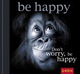 Don't worry, be happy