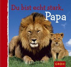 Du bist echt stark, Papa - Bleker, Dorothée