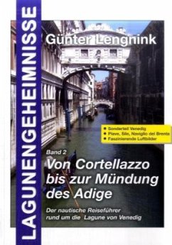 Von Cortelazzo bis Chioggia / Lagunengeheimnisse Bd.2 - Lengnink, Günter
