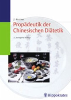 Propädeutik der Chinesischen Diätetik - Kastner, Jörg