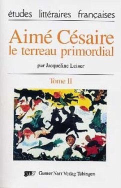 Aime Cesaire - le terreau primordial - Leiner, Jacqueline