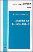 Ansichten zur Lerngesellschaft - Brödel, Rainer / Siebert, Horst